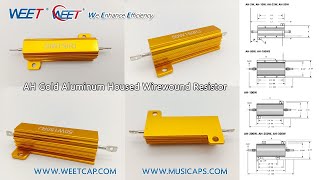 WEET AH Series High Power Gold Aluminum Housed Wire Wound Resistor 25W 50W 100W 300W China Factory