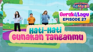 [Sekolah Minggu Gembira 2] HATI-HATI GUNAKAN TANGANMU - Gerak dan Lagu (Ep. 27)