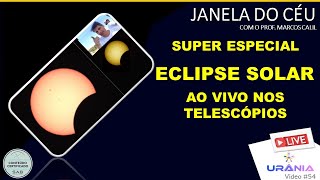 02/10/24  - ECLIPSE SOLAR - AO VIVO NOS TELESCÓPIOS