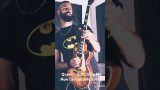 Queen - Don’t Stop Me Now (Guitar Solo Cover) #shorts #guitar #queen