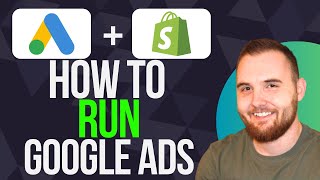 How To Run Google Ads On Shopify (FULL GUIDE)