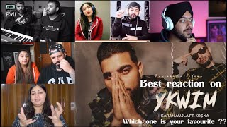 YKWIM | KARAN AUJLA | KR$NA |  BEST REACTIONS | PUNJABIMUZIKTOWN#ykwim #karanaujla#krsna#reaction