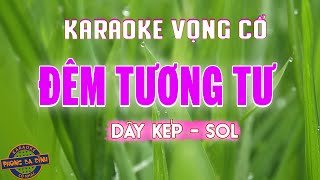 KARAOKE (vọng cổ) | ĐÊM TƯƠNG TƯ | dây kép mới