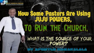 HOW SOME OF PASTORS USE JUJU POWERS, TO RUN CHURCHES.  #APOSTLEMARAKALALAMINISTRIES  #katlegofm