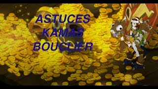 ASTUCES KAMAS BOUCLIER !!!!