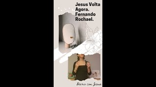 Jesus volta agora - Composição: Fernando Rochael - Cover: Erica Machado