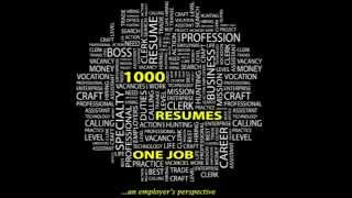 1000 Resumes, 1 Job, an employers perspective - INTRO