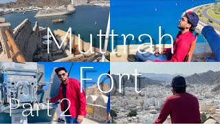 Lets Explore Muttrah fort | Great Environment Feel Good |