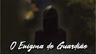 O ENIGMA DO GUARDIÃO (Curta-Metragem)