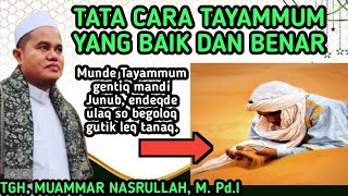 Kajian Fathul Qarib - Tata cara Tayammum yang baik dan benar TGH. Muammar Nasrullah, M. Pd.I