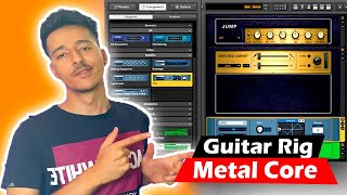 How To Make Metalcore Tone With Guitar Rig 5