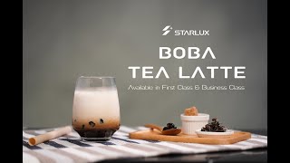 Boba Tea Latte is now served into the sky｜STARLUX Airlines