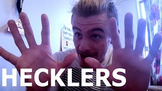 Dealing with HECKLERS