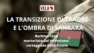 Burkina Faso: la transizione di Traoré e l'ombra di Sankara