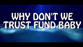 Why Don't We - Trust Fund Baby (lyrics)