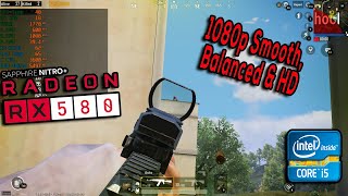 PUBG MOBILE | RX 580 + i5-3570 | 1080p Smooth, Balanced & HD Settings???