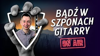 Gitarowe pytania & odpowiedzi z Wujkiem Szponem 👨‍🎤🎸🔥