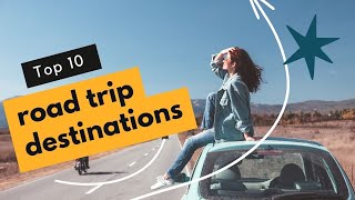 Top 10 Road Trip Destinations #roadtrip #roadtrips #roadtripday #roadtripsongs #rv #rvtravel