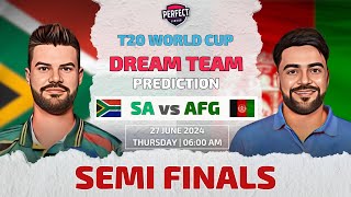 SOUTH AFRICA vs AFGHANISTAN - SEMI FINALS Dream11 Prediction | SA vs AFG | T20 WORLD CUP 2024