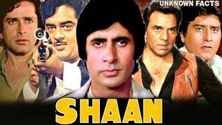 SHAAN - Amitabh Bachchan , Shashi Kapoor , Dharmendra Vinod Khanna | Shaan 1980 Movie Unknown Facts