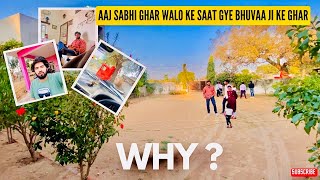 Aaj Sabhi Ghar Walo Ke Saat Gye Bhuvaa Ji Ke Ghar - Daily Vlog | Safari