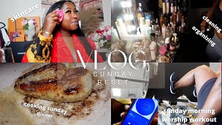 VLOG| SUNDAY RESET|SKINCARE, CLEANING+ORGANIZING,MORNING WORSHIP WORKOUT, COOKING SUNDAY DINNER+MORE