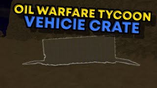 *VEHICLE-CRATE* Oil Warfare Update *ROBLOX*