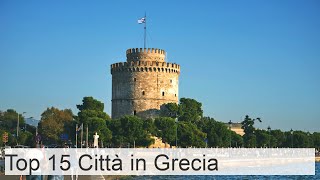 15 Migliori Città da Visitare in Grecia (+Mappa) - Touropia