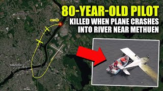 80-YEAR-OLD PILOT KILLED When Plane Crashesinto River Near Methuen!