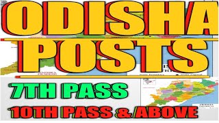 ODISHA VERIOUS POSTS 7th pass