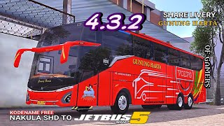 SHARE‼️LIVERY GUNUNG HARTA V.4.3.2~ NAKULA SHD TO JETBUS 5 SHD TRONTON || OF GAMERS