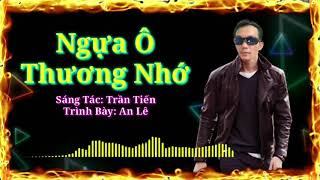 NGỰA Ô THƯƠNG NHỚ RIMIX || Trình Bày An Lê