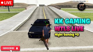 GTA SAMP Live | WTLS (Night Gaming 3) | KK Gaming | 2024