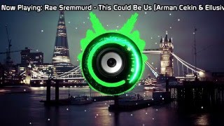 Rae Sremmurd - This Could Be Us (Arman Cekin & Ellusive Remix) (Bass Boosted)