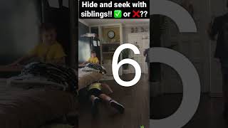 Hide and Seek with siblings!! ✅or❌??! #funny #viral #shorts