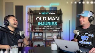 Old Man Injuries | Episode 16 [Snapshot]