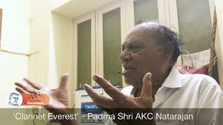 “இசை உலகின் பிதாமகன்”  - “Clarinet Everest A.K.C.Natarajan”