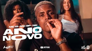 ANO NOVO - MC IG, MC GP e MC Neguinho do Kaxeta (DJ Oreia) 2024