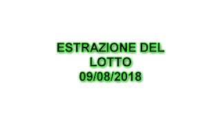 Estrazione Gioco del lotto 9 Agosto 2018