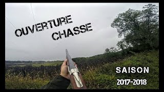 Ouverture de la Chasse SAISON 2017-2018