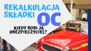 Co to jest REKALKULACJA składki OC i kiedy się ją stosuje w ubezpieczeniach oc Ubezpieczalnia