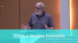 JESUS CRISTO é o Messias Prometido  Augustus Nicodemus Lopes