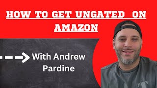 How to get Ungated on Amazon (with Brands / Asins)