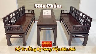 Bộ Trường Kỷ Song Tiện Mẫu Bàn Dài Bằng Ghế