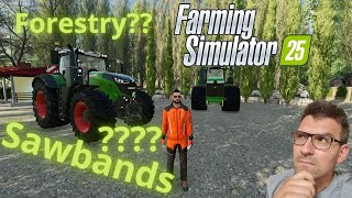 Let's Talk About Farming Simulator 25 Forestry, Sawmills and a lot more