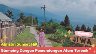 Glamping Di Puncak TERBARU | Alinson Sunset Hill | Pemandangan Alam Terbaik