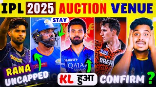 IPL 2025 Auction Date & Venue / RCB में KL Rahul Confirm ?/ KKR का Master Plan/ NK Reddy SRH ⭐