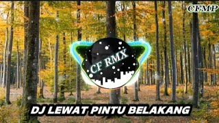 DJ Lewat Pintu Belakang ( Ervi Karina ) Dangdut Remix by CF RMX