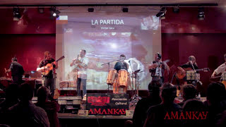 La partida (Víctor Jara) - AMANKAY