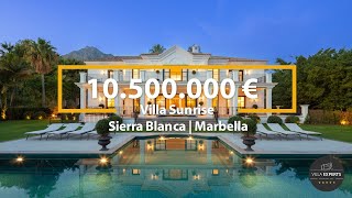 Villa Sunrise | 10.500.000 € | Sierra Blanca, Marbella | Villa Experts